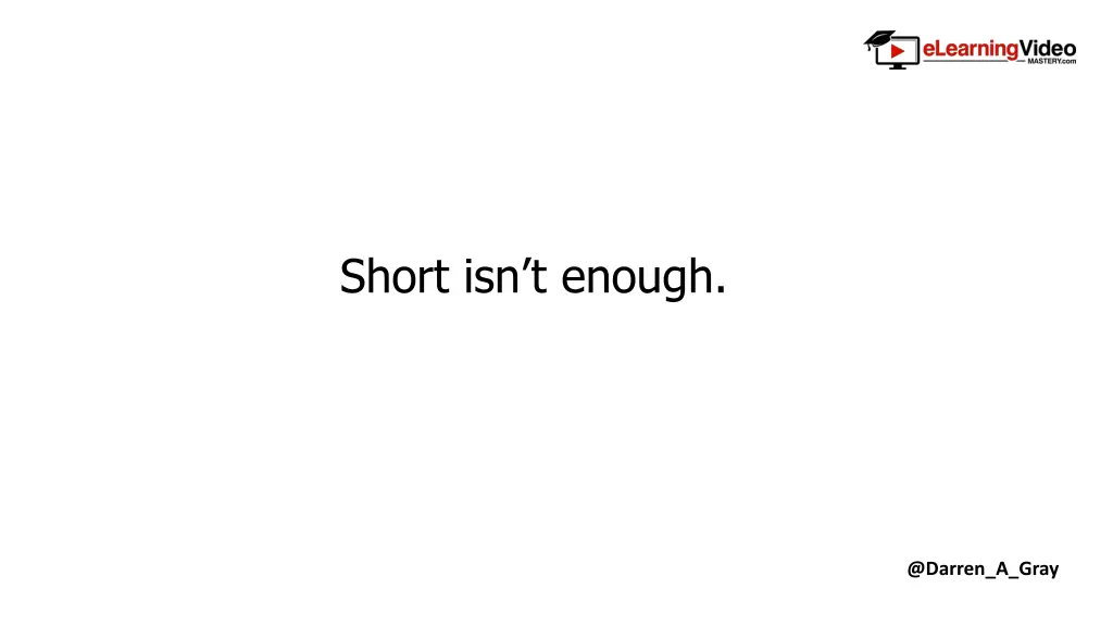 short isn t enough