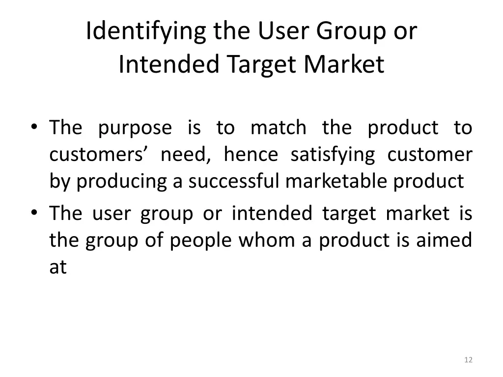 identifying the user group or intended target