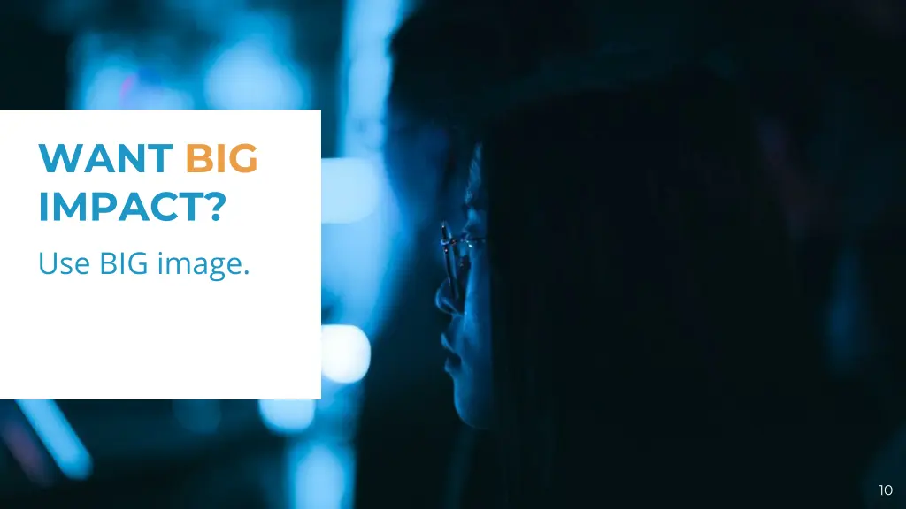 want big impact use big image