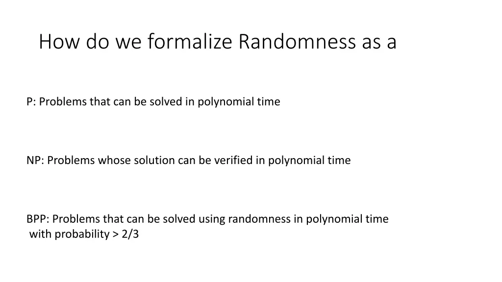 how do we formalize randomness as a