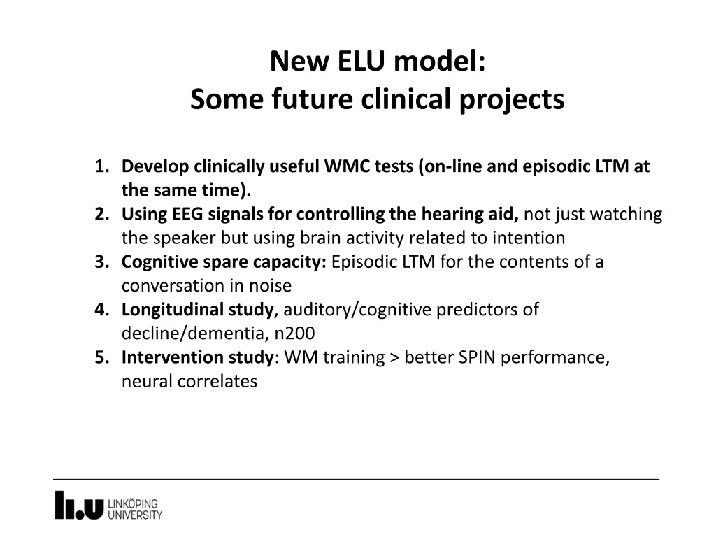 new elu model some future clinical projects