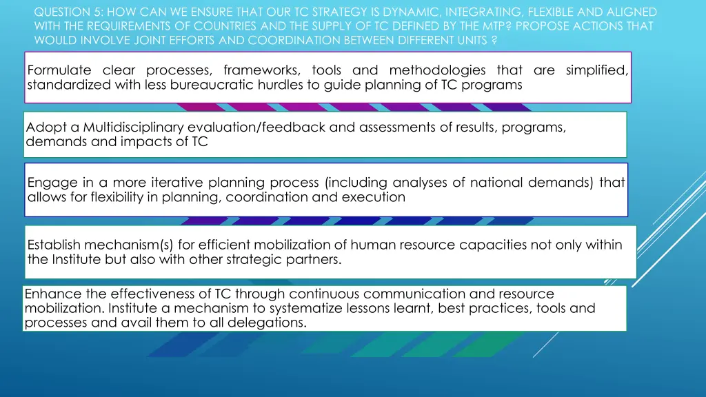 question 5 how can we ensure that our tc strategy