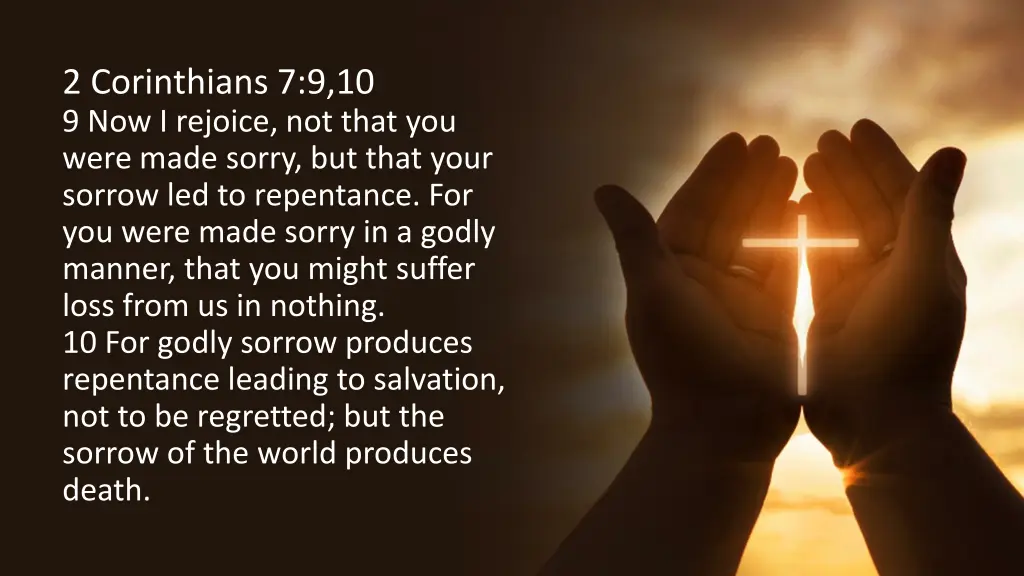 2 corinthians 7 9 10 9 now i rejoice not that