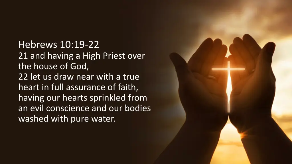 hebrews 10 19 22 21 and having a high priest over