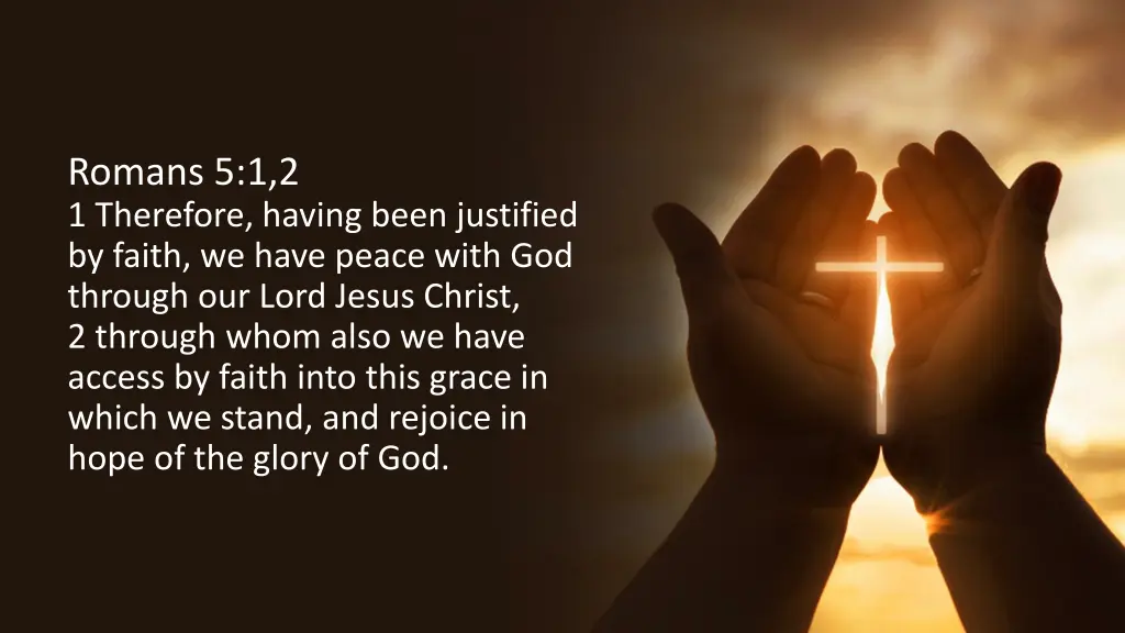 romans 5 1 2 1 therefore having been justified