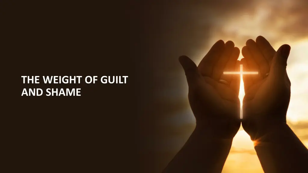 the weight of guilt and shame