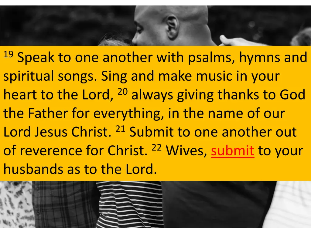 19 speak to one another with psalms hymns 1