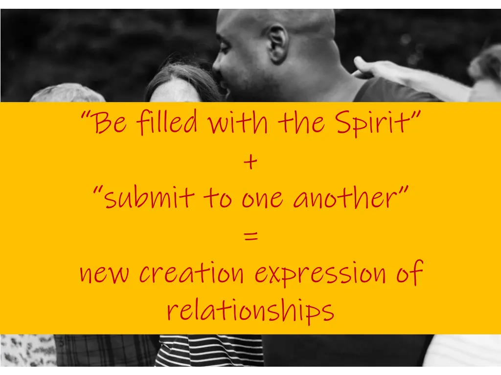 be filled with the spirit submit to one another