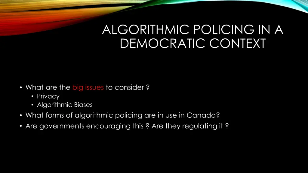 algorithmic policing in a democratic context