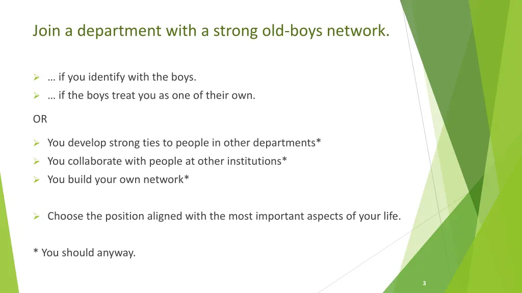 join a department with a strong old boys network