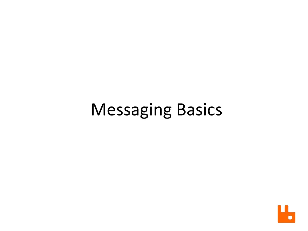 messaging basics