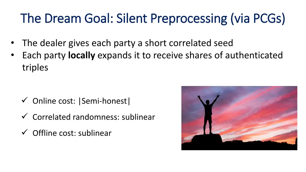 the dream goal silent preprocessing via pcgs