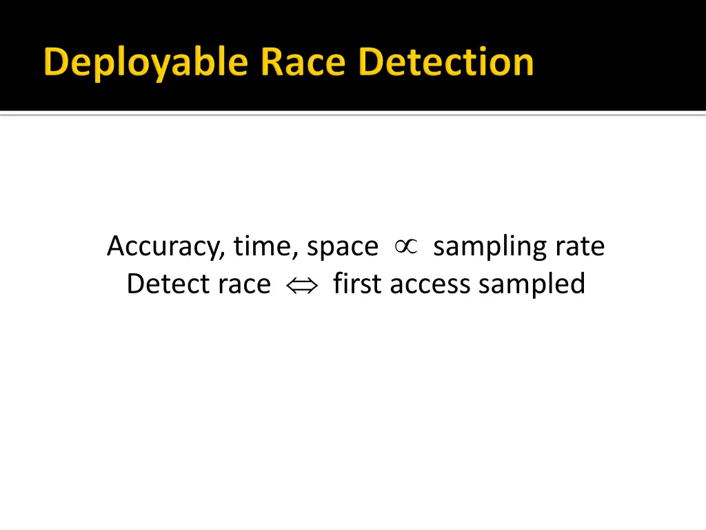 accuracy time space sampling rate detect race