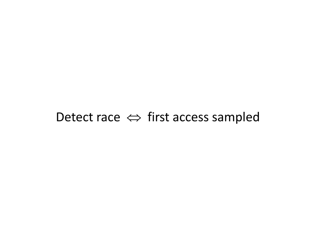 detect race first access sampled