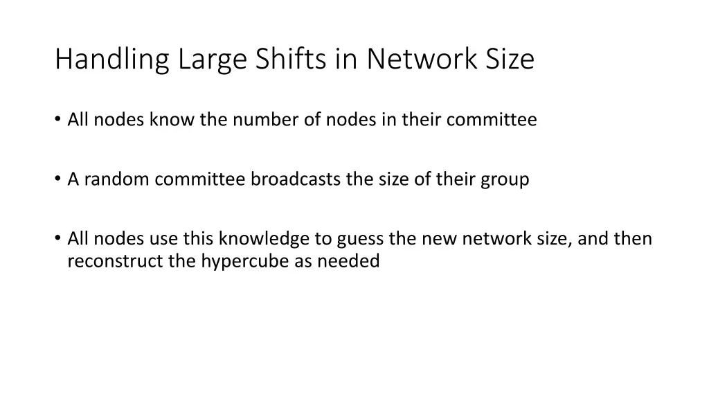 handling large shifts in network size