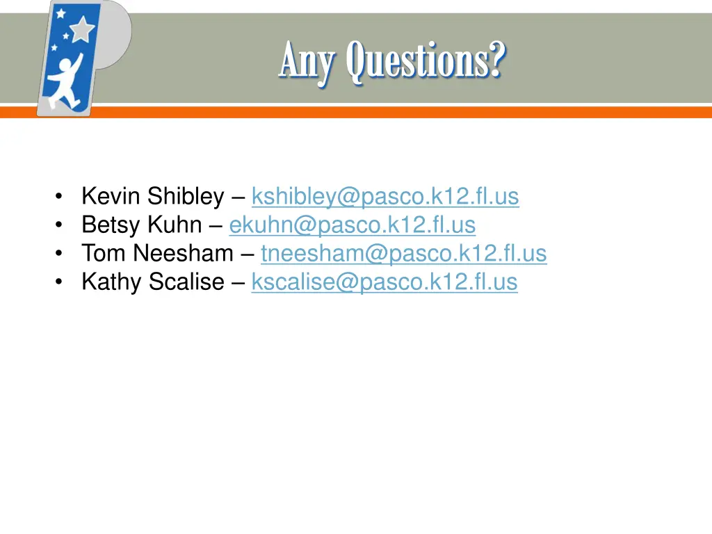 any questions