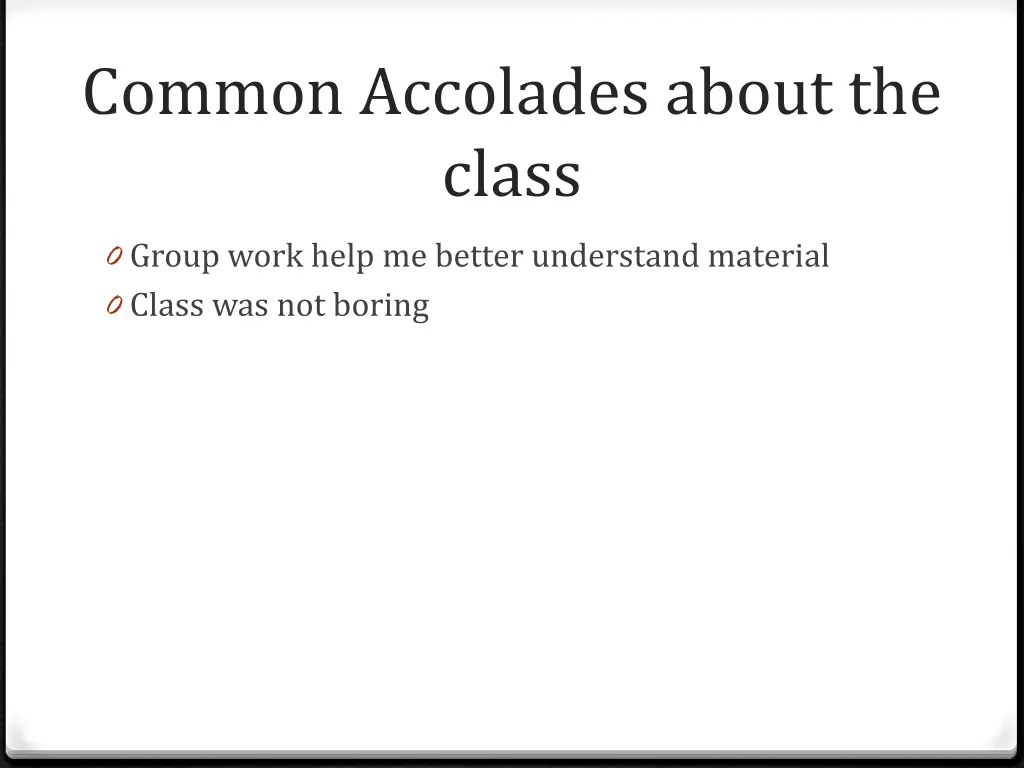 common accolades about the class