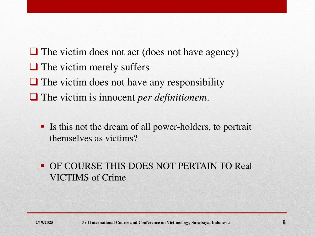 the victim does not act does not have agency