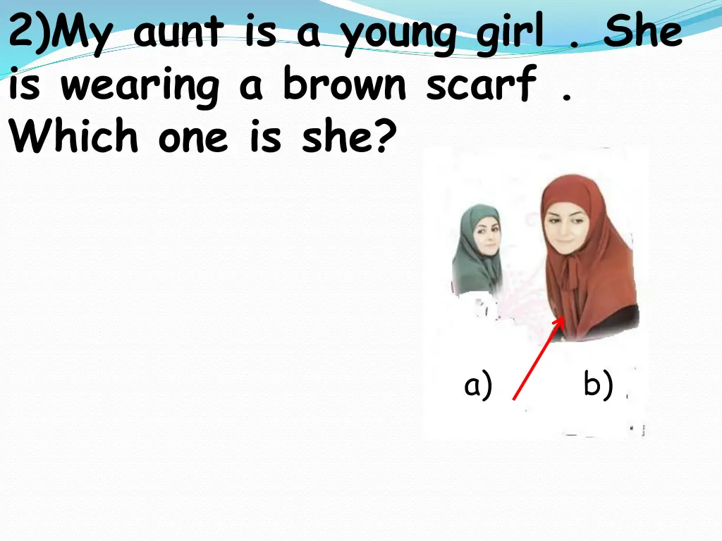 2 my aunt is a young girl she is wearing a brown