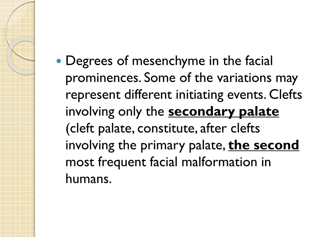 degrees of mesenchyme in the facial prominences