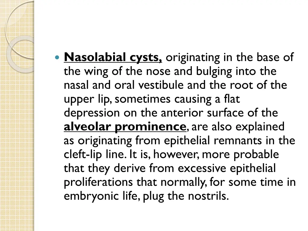 nasolabial cysts originating in the base