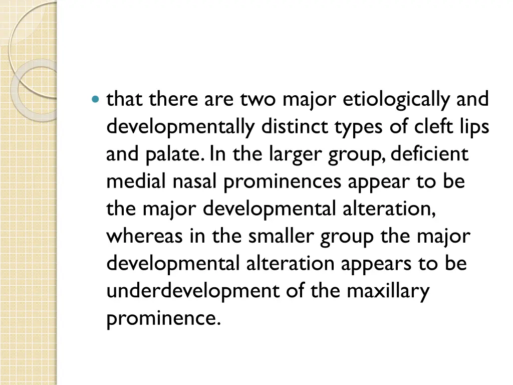 that there are two major etiologically