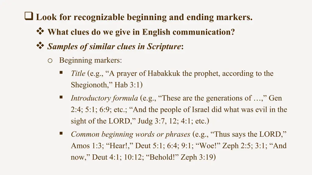 look for recognizable beginning and ending