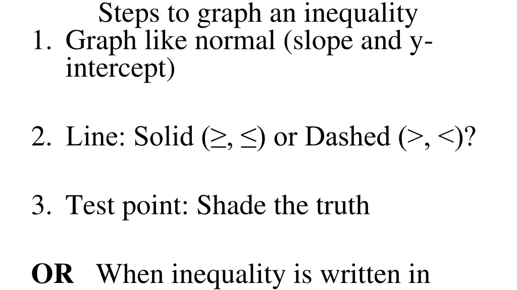 steps to graph an inequality 1 graph like normal