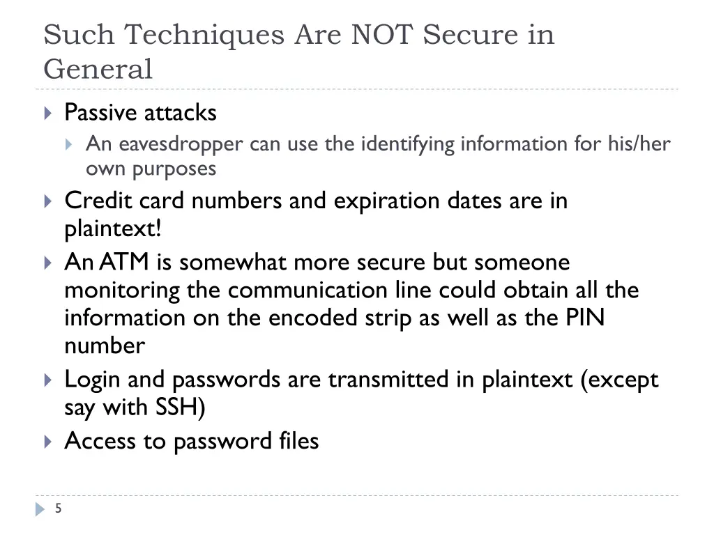 such techniques are not secure in general