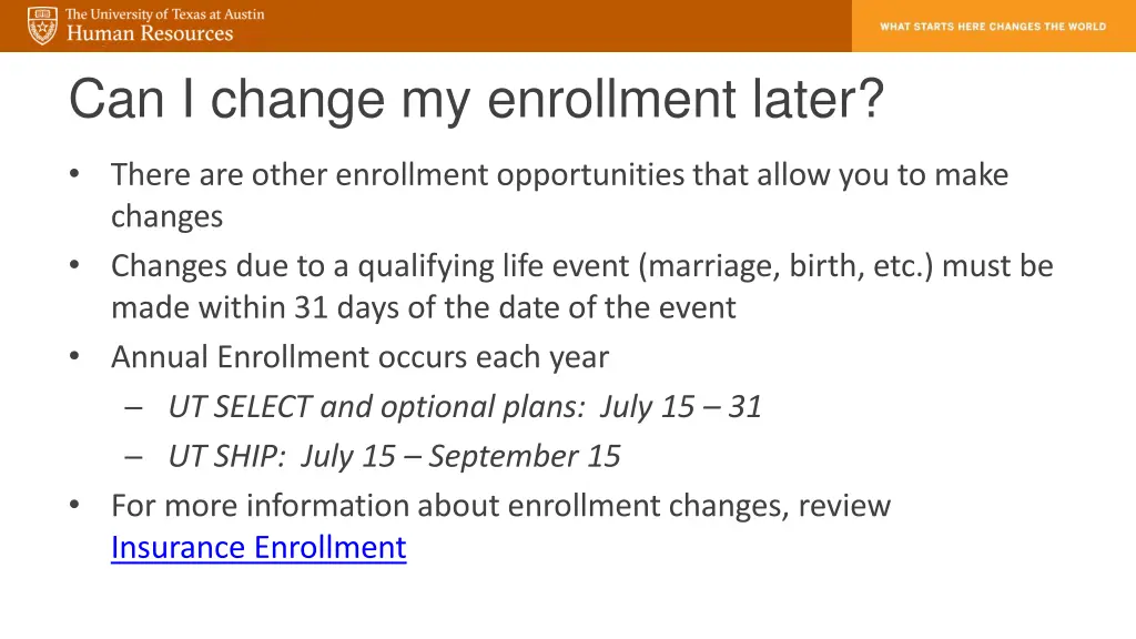 can i change my enrollment later