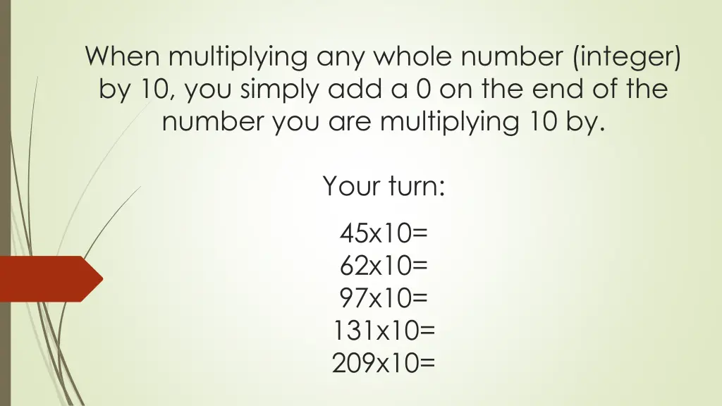 when multiplying any whole number integer 1