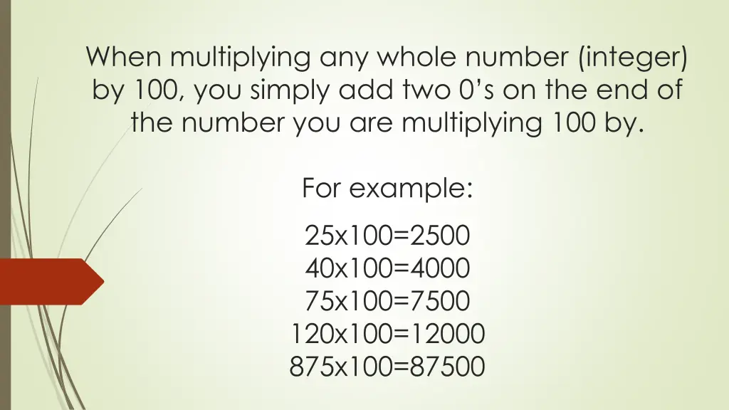 when multiplying any whole number integer 2