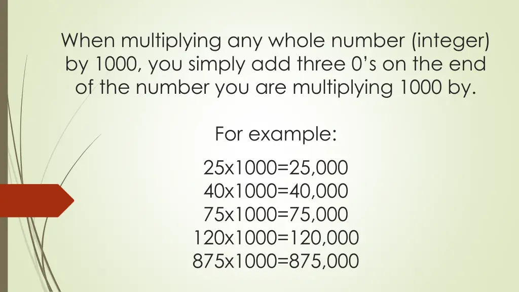 when multiplying any whole number integer by 1000