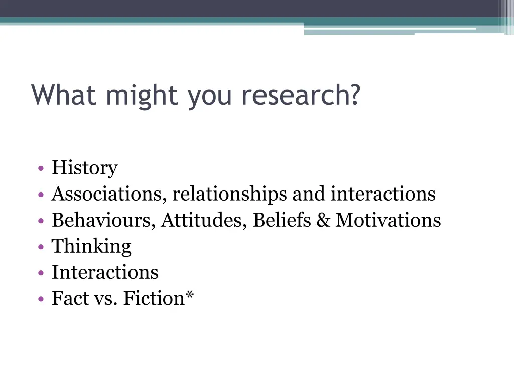 what might you research