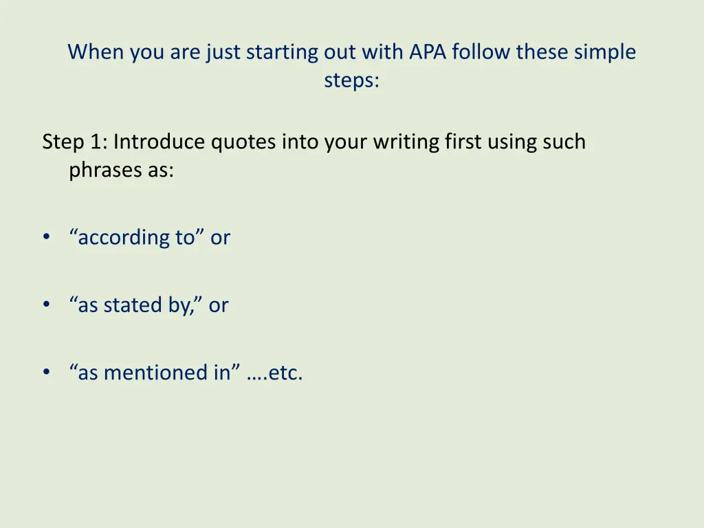 when you are just starting out with apa follow