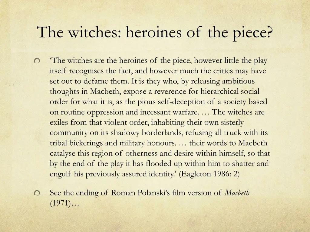 the witches heroines of the piece