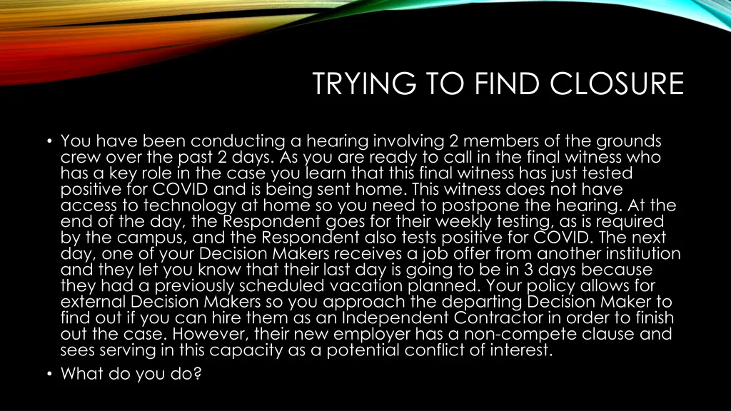trying to find closure