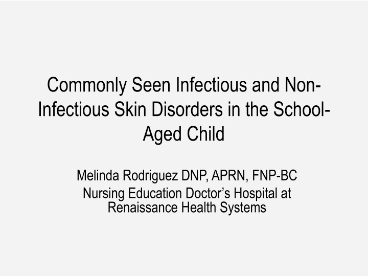 commonly seen infectious and non infectious skin