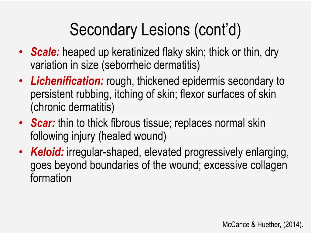 secondary lesions cont d scale heaped