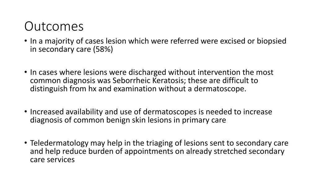 outcomes in a majority of cases lesion which were