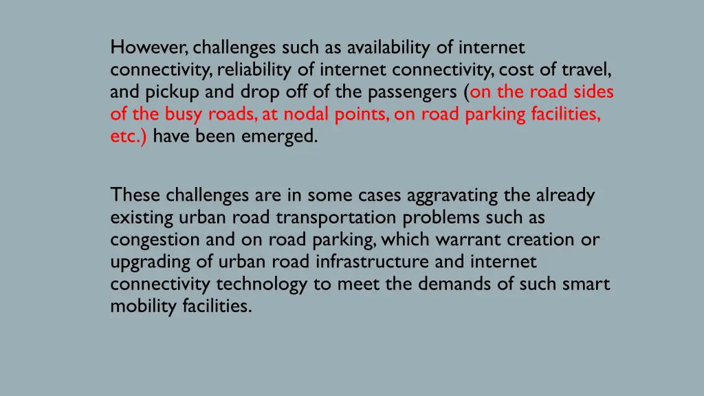 however challenges such as availability