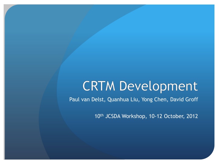 crtm development paul van delst quanhua liu yong