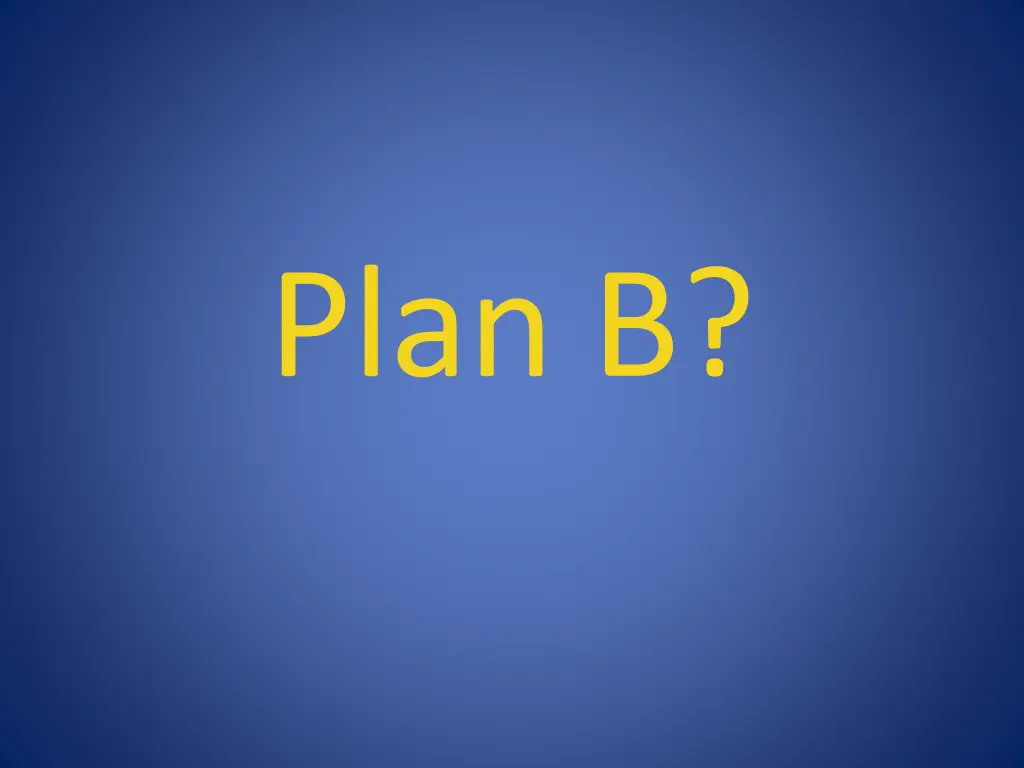 plan b