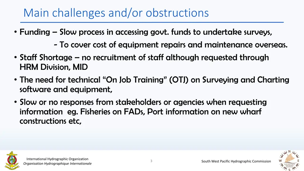 main challenges and or obstructions