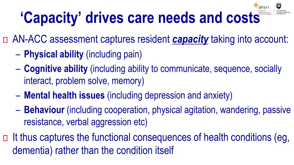 capacity drives care needs and costs