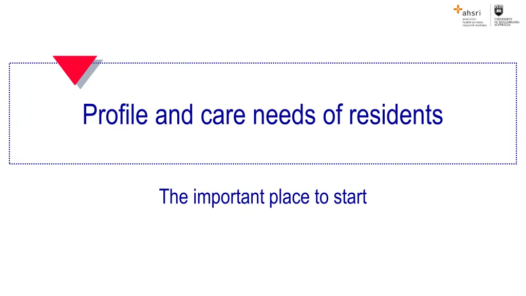 profile and care needs of residents