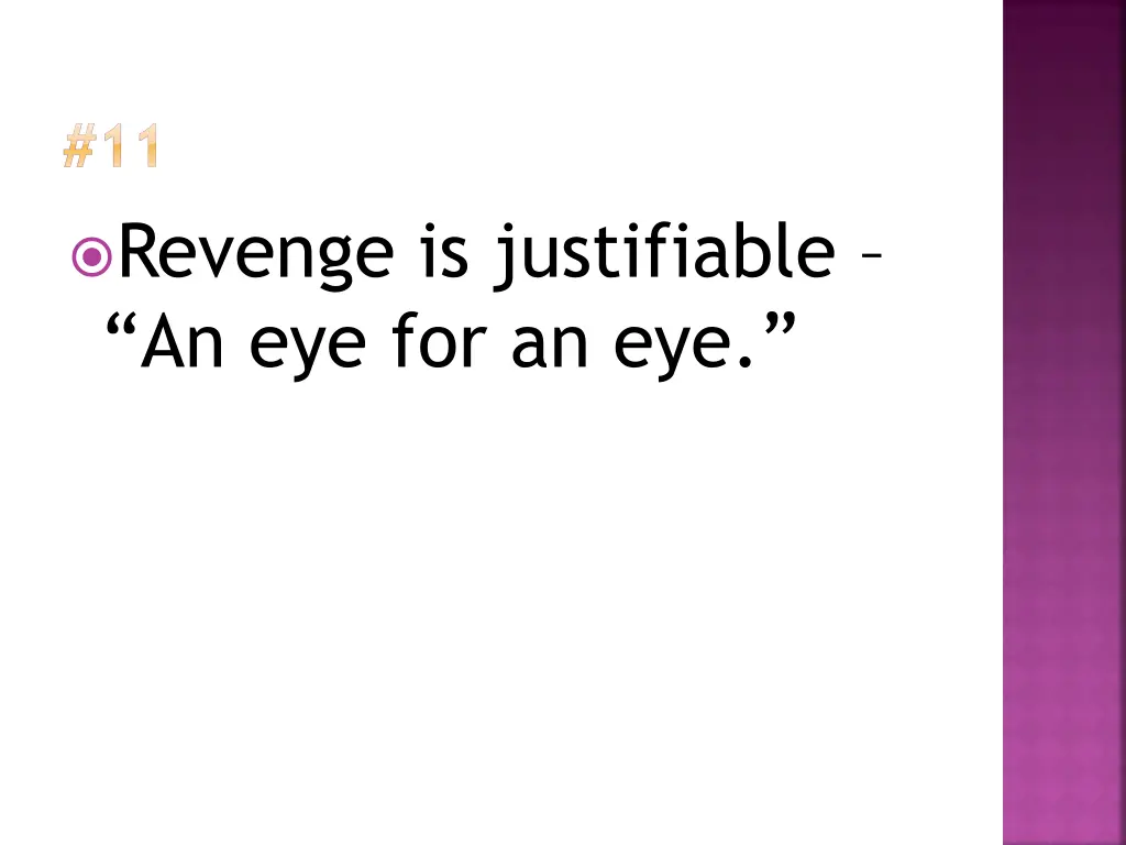 11 revenge is justifiable an eye for an eye