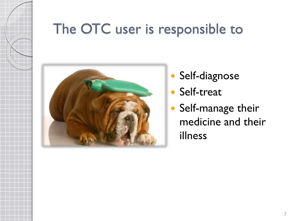 the otc user is responsible to