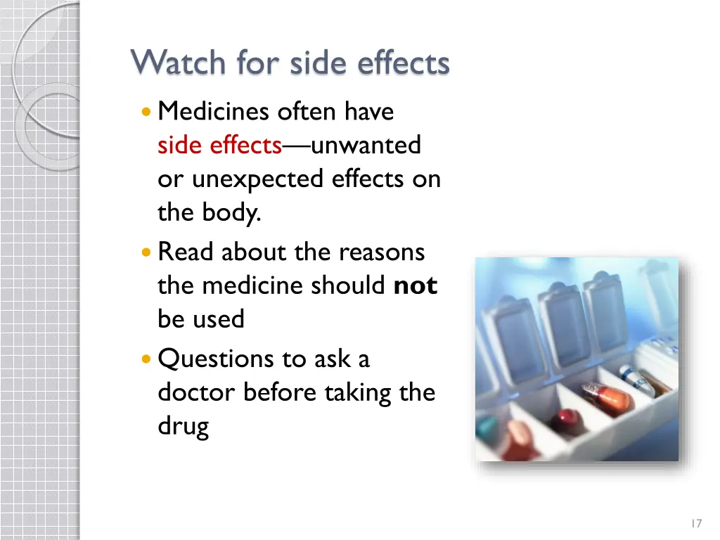 watch for side effects