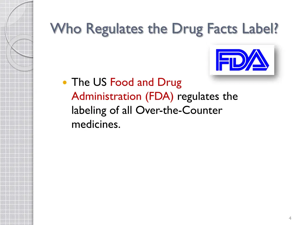 who regulates the drug facts label